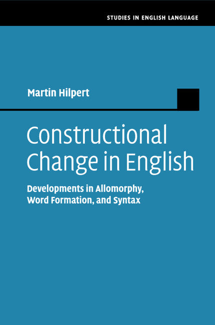 Constructional Change in English; Developments in Allomorphy, Word Formation, and Syntax (Paperback / softback) 9781107552074