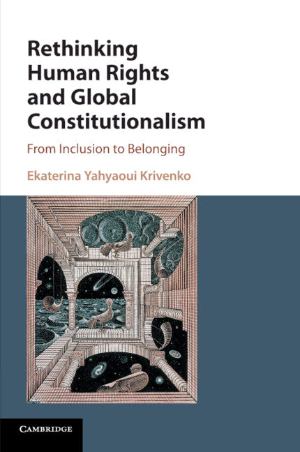 Rethinking Human Rights and Global Constitutionalism; From Inclusion to Belonging (Paperback / softback) 9781107552357