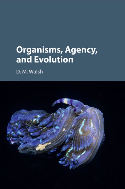 Organisms, Agency, and Evolution (Paperback / softback) 9781107552425