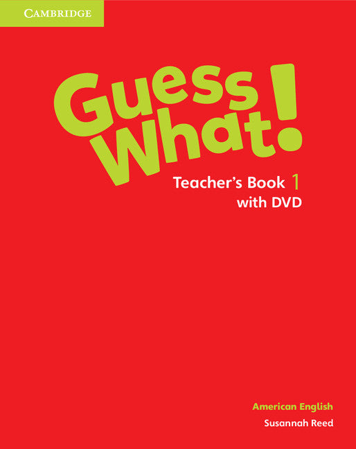 Guess What! American English Level 1 Teacher's Book with DVD (Multiple-component retail product, part(s) enclosed) 9781107556614