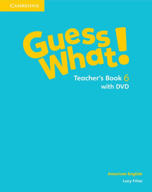Guess What! American English Level 6 Teacher's Book with DVD (Multiple-component retail product, part(s) enclosed) 9781107557321