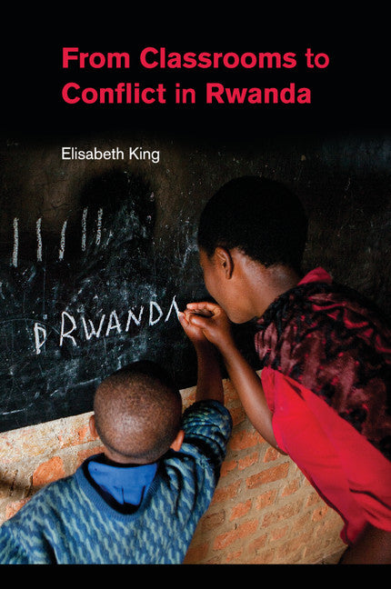 From Classrooms to Conflict in Rwanda (Paperback / softback) 9781107557550