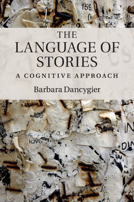 The Language of Stories; A Cognitive Approach (Paperback / softback) 9781107558618