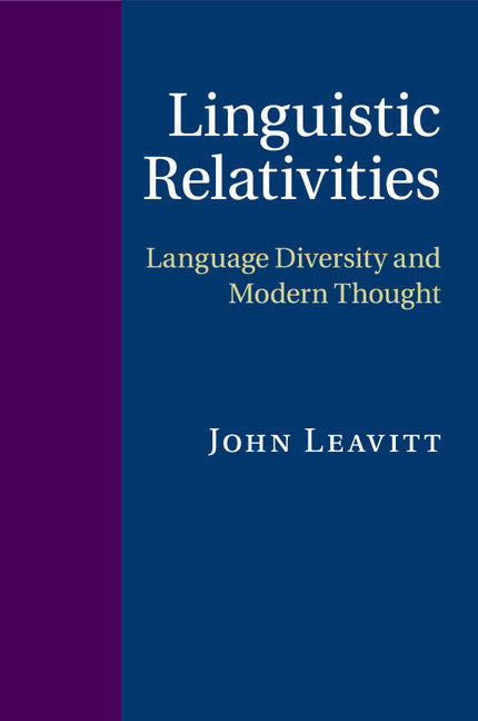 Linguistic Relativities; Language Diversity and Modern Thought (Paperback / softback) 9781107558632