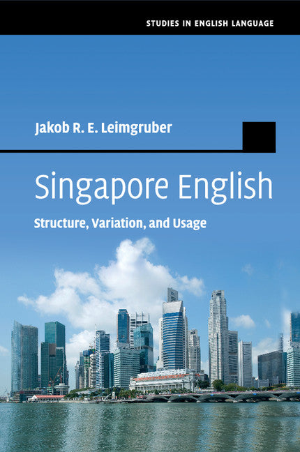 Singapore English; Structure, Variation, and Usage (Paperback / softback) 9781107558731