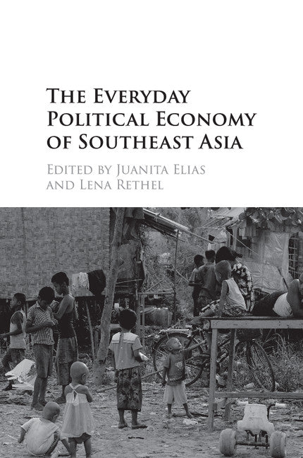 The Everyday Political Economy of Southeast Asia (Paperback / softback) 9781107558830