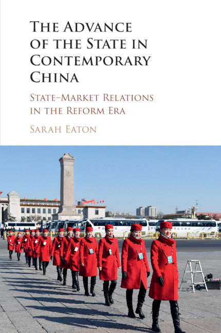 The Advance of the State in Contemporary China; State-Market Relations in the Reform Era (Paperback / softback) 9781107558946