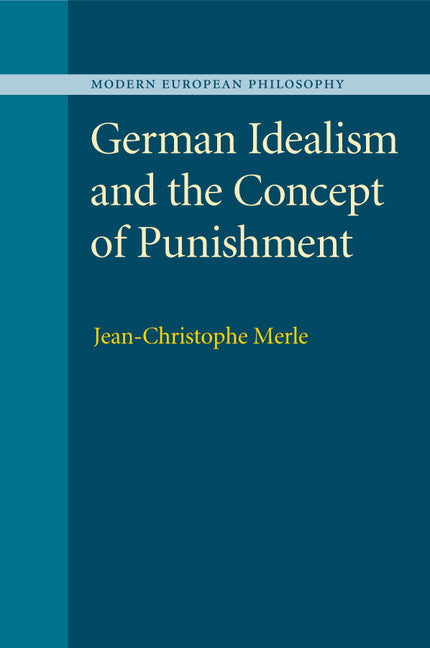 German Idealism and the Concept of Punishment (Paperback / softback) 9781107559301