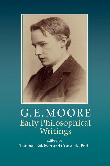 G. E. Moore: Early Philosophical Writings (Paperback / softback) 9781107559349