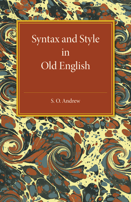Syntax and Style in Old English (Paperback / softback) 9781107559776