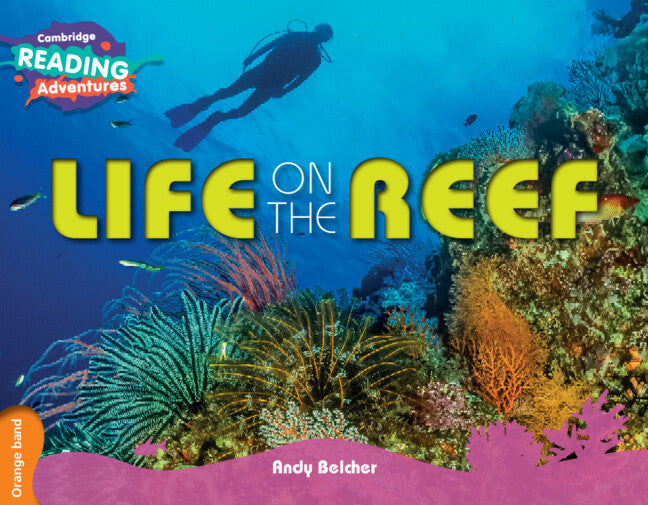 Cambridge Reading Adventures Life on the Reef Orange Band (Paperback / softback) 9781107560222