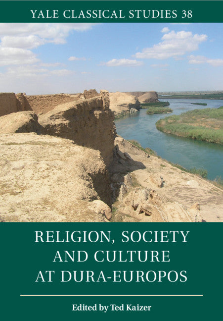 Religion, Society and Culture at Dura-Europos (Paperback / softback) 9781107560239