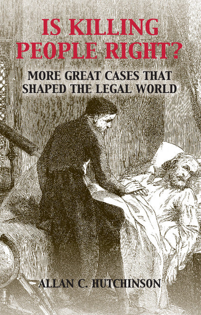 Is Killing People Right?; More Great Cases that Shaped the Legal World (Paperback / softback) 9781107560888