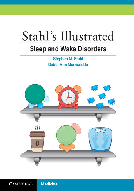 Stahl's Illustrated Sleep and Wake Disorders (Paperback / softback) 9781107561366