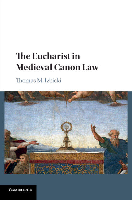 The Eucharist in Medieval Canon Law (Paperback / softback) 9781107561809