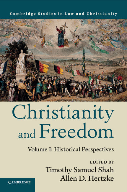 Christianity and Freedom: Volume 1, Historical Perspectives (Paperback / softback) 9781107561830