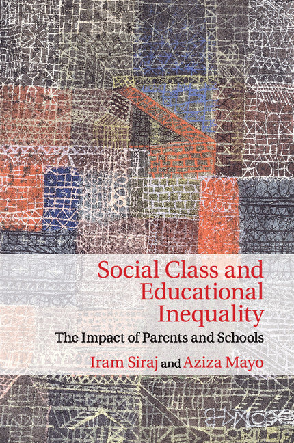 Social Class and Educational Inequality; The Impact of Parents and Schools (Paperback / softback) 9781107562301