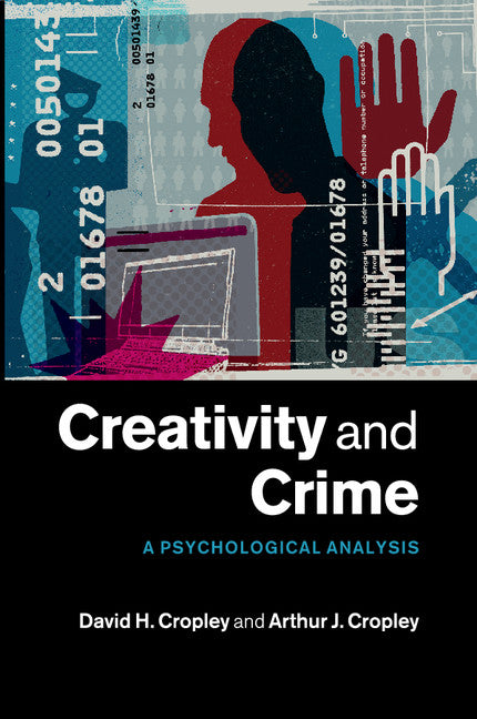 Creativity and Crime; A Psychological Analysis (Paperback / softback) 9781107562516