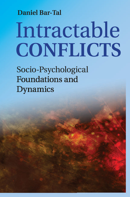 Intractable Conflicts; Socio-Psychological Foundations and Dynamics (Paperback / softback) 9781107562547