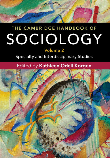 The Cambridge Handbook of Sociology; Specialty and Interdisciplinary Studies (Paperback / softback) 9781107564923