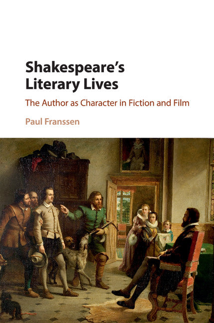 Shakespeare's Literary Lives; The Author as Character in Fiction and Film (Paperback / softback) 9781107565210