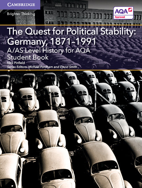 A/AS Level History for AQA The Quest for Political Stability: Germany, 1871–1991 Student Book (Paperback / softback) 9781107566088