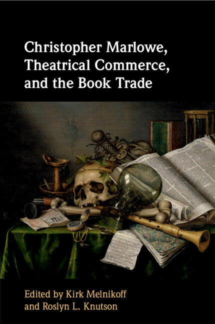 Christopher Marlowe, Theatrical Commerce, and the Book Trade (Paperback / softback) 9781107566170