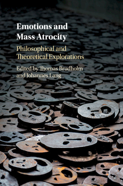 Emotions and Mass Atrocity; Philosophical and Theoretical Explorations (Paperback / softback) 9781107567047