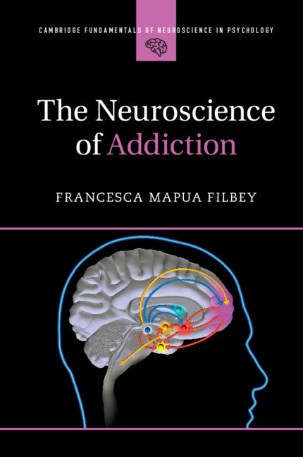 The Neuroscience of Addiction (Paperback / softback) 9781107567337