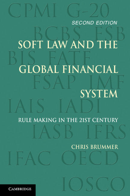 Soft Law and the Global Financial System; Rule Making in the 21st Century (Paperback / softback) 9781107569447