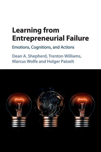 Learning from Entrepreneurial Failure; Emotions, Cognitions, and Actions (Paperback / softback) 9781107569836