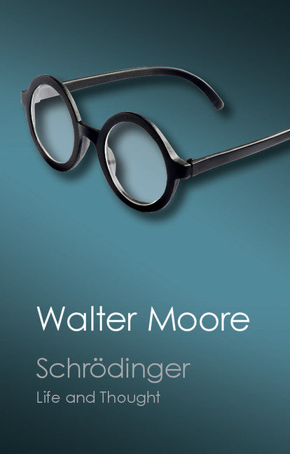 Schrödinger; Life and Thought (Paperback / softback) 9781107569911