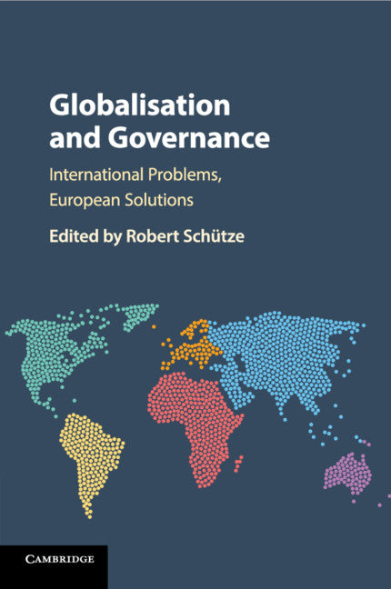 Globalisation and Governance; International Problems, European Solutions (Paperback / softback) 9781107570337