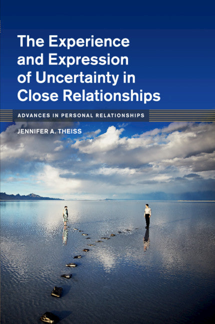 The Experience and Expression of Uncertainty in Close Relationships (Paperback / softback) 9781107571969