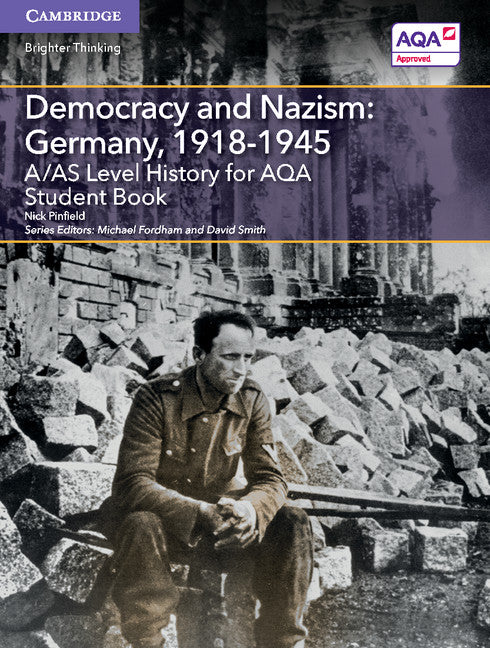 A/AS Level History for AQA Democracy and Nazism: Germany, 1918–1945 Student Book (Paperback / softback) 9781107573161