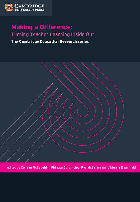 Making a Difference; Turning Teacher Learning Inside Out (Paperback / softback) 9781107574953