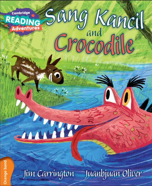 Cambridge Reading Adventures Sang Kancil and Crocodile Orange Band (Paperback / softback) 9781107576049