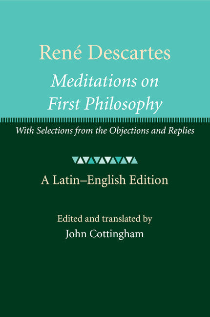 René Descartes: Meditations on First Philosophy; With Selections from the Objections and Replies (Paperback / softback) 9781107576353