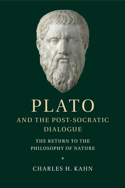 Plato and the Post-Socratic Dialogue; The Return to the Philosophy of Nature (Paperback / softback) 9781107576421