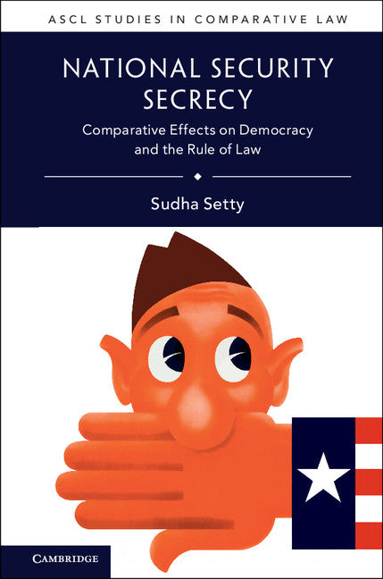 National Security Secrecy; Comparative Effects on Democracy and the Rule of Law (Paperback / softback) 9781107576476