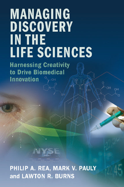 Managing Discovery in the Life Sciences; Harnessing Creativity to Drive Biomedical Innovation (Paperback / softback) 9781107577305