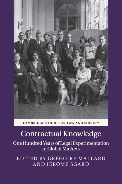 Contractual Knowledge; One Hundred Years of Legal Experimentation in Global Markets (Paperback / softback) 9781107578715