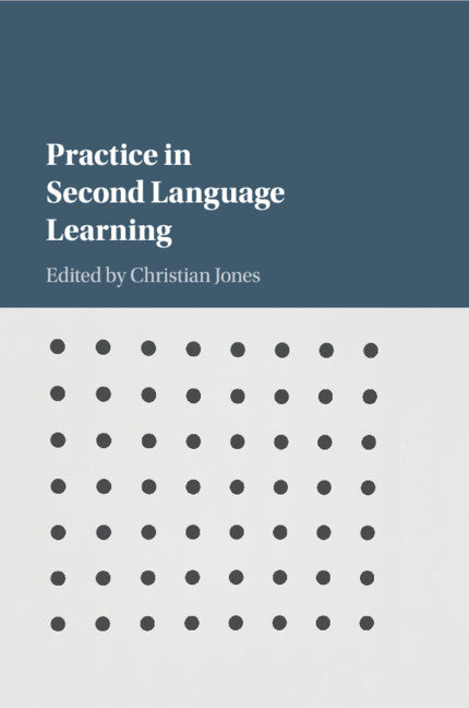 Practice in Second Language Learning (Paperback / softback) 9781107579033