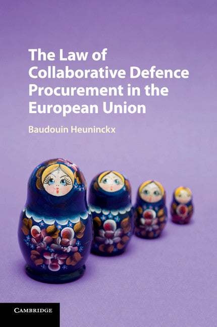 The Law of Collaborative Defence Procurement in the European Union (Paperback / softback) 9781107579132