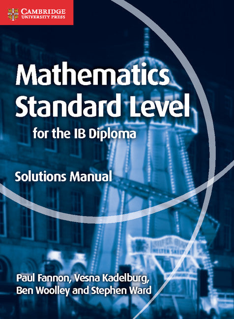 Mathematics for the IB Diploma Standard Level Solutions Manual (Paperback / softback) 9781107579248