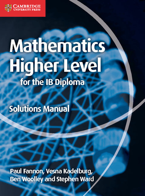 Mathematics for the IB Diploma Higher Level Solutions Manual (Paperback / softback) 9781107579378