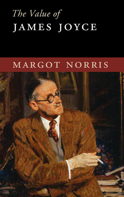 The Value of James Joyce (Paperback / softback) 9781107583160