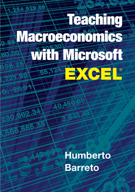 Teaching Macroeconomics with Microsoft Excel® (Paperback / softback) 9781107584983