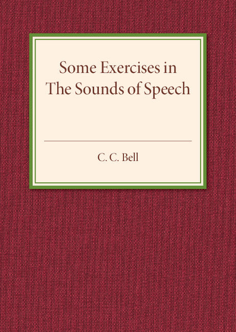 Some Exercises in the Sounds of Speech (Paperback / softback) 9781107585690