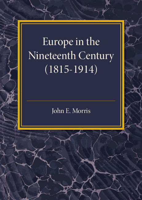 Europe in the XIX Century (1815–1914) (Paperback / softback) 9781107585751